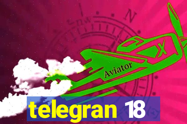 telegran 18